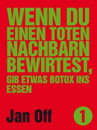 Produktbild: Wenn du einen toten Nachbarn bewirtest, gib etwas Botox ins Essen