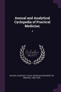 Produktbild: Annual and Analytical Cyclopedia of Practical Medicine;