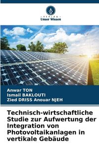 Produktbild: Technisch-wirtschaftliche Studie zur Aufwertung der Integration von Photovoltaikanlagen in vertikale Geb&auml;ude