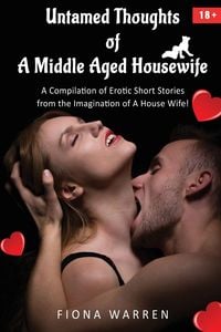 Produktbild: Untamed Thoughts of a Middle Aged House Wife