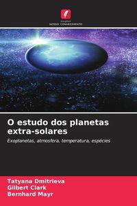 Produktbild: O estudo dos planetas extra-solares