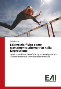 Produktbild: L'Esercizio fisico come trattamento alternativo nella Depressione