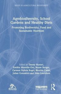 Produktbild: Hunter, D: Agrobiodiversity, School Gardens and Healthy Diet