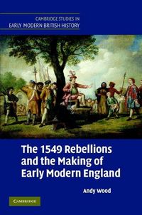 Produktbild: The 1549 Rebellions and the Making of Early Modern England
