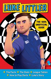 Produktbild: The 100% Unofficial Guide to Luke Littler, Darts Champion