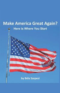 Produktbild: Want to Make America Great Again?