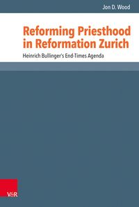 Produktbild: Reforming Priesthood in Reformation Zurich