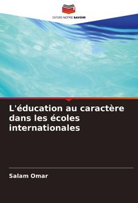 Produktbild: L'&eacute;ducation au caract&egrave;re dans les &eacute;coles internationales
