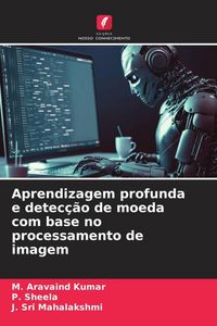 Produktbild: Aprendizagem profunda e detec&ccedil;&atilde;o de moeda com base no processamento de imagem