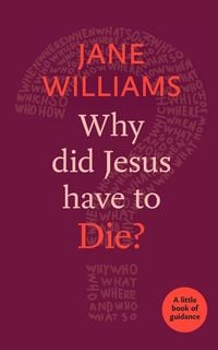 Produktbild: Why did Jesus Have to Die?