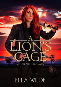 Produktbild: A Lion's Cage (Paranormal African Lion Shifter Romance, #0)