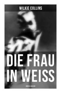 Produktbild: Die Frau in Wei&szlig;: Krimi-Klassiker