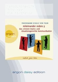 Bild vom Artikel Miteinander reden Teil 3: Das »Innere Team« und situationsgerechte Kommunikation (DAISY Edition) vom Autor Friedemann Schulz Thun