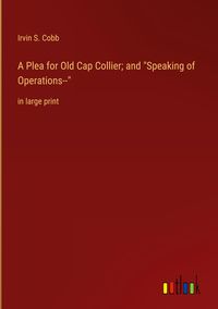 Produktbild: A Plea for Old Cap Collier; and "Speaking of Operations--"