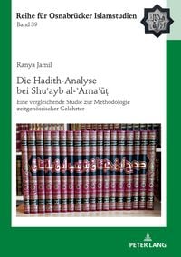 Produktbild: Die Hadith-Analyse bei Shuʿayb al-ʾArnaʾūṭ