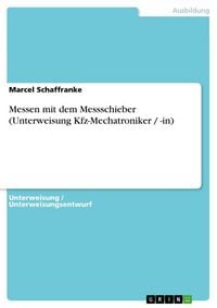 Produktbild: Messen mit dem Messschieber (Unterweisung Kfz-Mechatroniker / -in)