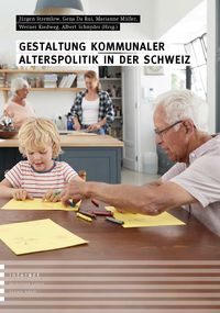 Produktbild: Gestaltung kommunaler Alterspolitik in der Schweiz