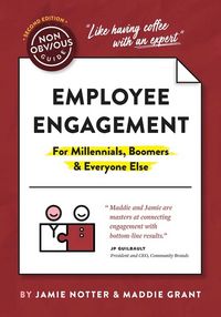 Produktbild: The Non-Obvious Guide To Employee Engagement (For Millennials, Boomers And Everyone Else)