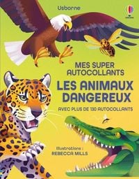 Produktbild: Les animaux dangereux : mes super autocollants : d&egrave;s 5 ans