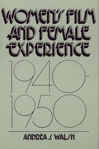 Produktbild: Women's Film and Female Experience, 1940-1950