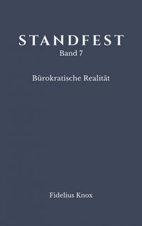 Produktbild: STANDFEST Band 7 - B&uuml;rokratische Realit&auml;t