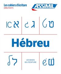 Produktbild: H&eacute;breu : d&eacute;butants : les bases de l'&eacute;criture
