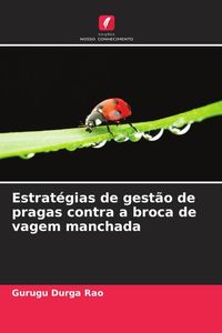 Produktbild: Estrat&eacute;gias de gest&atilde;o de pragas contra a broca de vagem manchada