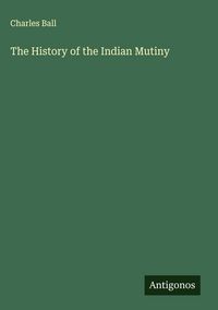 Produktbild: The History of the Indian Mutiny