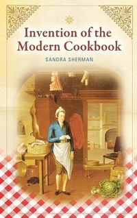 Produktbild: Invention of the Modern Cookbook