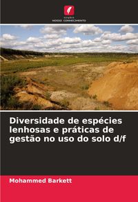 Produktbild: Diversidade de esp&eacute;cies lenhosas e pr&aacute;ticas de gest&atilde;o no uso do solo d/f