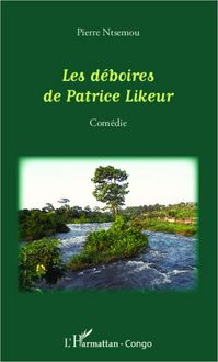 Produktbild: Les d&eacute;boires de Patrice Likeur