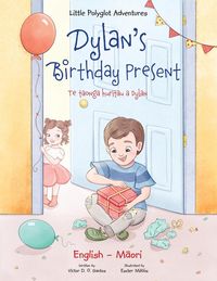 Bild vom Artikel Dylan's Birthday Present / Te Taonga Huritau a Dylan - Bilingual English and Maori Edition: Children's Picture Book vom Autor Victor Dias de Oliveira Santos