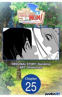 Produktbild: I Can Go Adventuring by Myself, Mom!: The Son Raised by the Strongest Overprotective Dragon-Mom #025