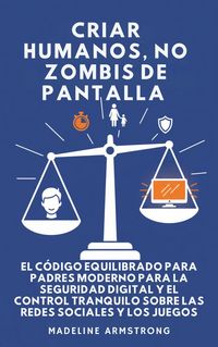 Produktbild: Criar Humanos, No Zombis De Pantalla