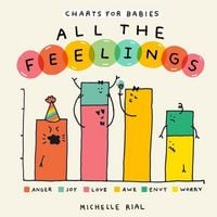 Produktbild: All the Feelings (A Charts for Babies Book)