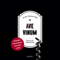 Ave Vinum von Casten Sebastian Henn