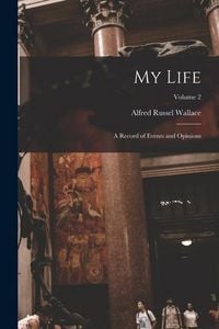 Produktbild: My Life: A Record of Events and Opinions; Volume 2