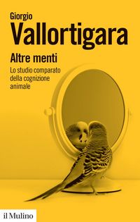 Produktbild: Altre menti. Lo studio comparato della cognizione animale