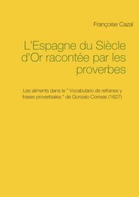 Produktbild: L'Espagne du Si&egrave;cle d'Or racont&eacute;e par les proverbes
