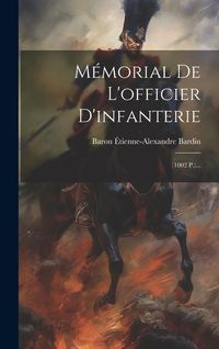 Produktbild: M&eacute;morial De L'officier D'infanterie: (1002 P.)...