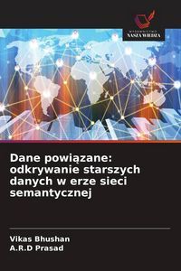 Produktbild: Dane powi&iquest;zane: odkrywanie starszych danych w erze sieci semantycznej