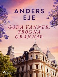 Produktbild: Goda v&auml;nner, trogna grannar