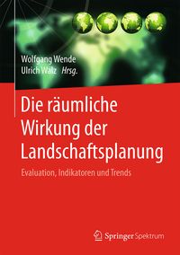 Produktbild: Die r&auml;umliche Wirkung der Landschaftsplanung