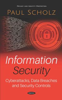 Produktbild: Information Security: Cyberattacks, Data Breaches and Security Controls
