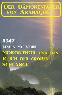 Produktbild: Moronthor und das Reich der gro&szlig;en Schlange: Der D&auml;monenj&auml;ger von Aranaque 347