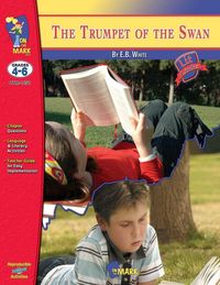 Produktbild: Trumpet of the Swan, by E.B. White Novel Study Grades 4-6