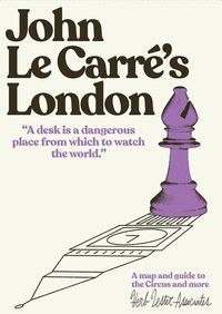 Bild vom Artikel John Le Carre's London: A Map and Guide to the Circus and More vom Autor Richard Hutt