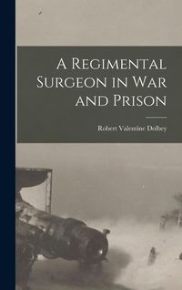 Produktbild: A Regimental Surgeon in War and Prison