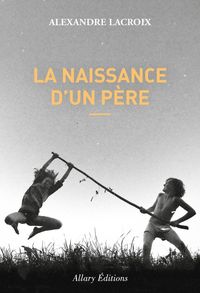 Produktbild: La naissance d'un p&egrave;re