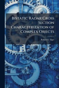Produktbild: Bistatic Radar Cross Section Characterization of Complex Objects